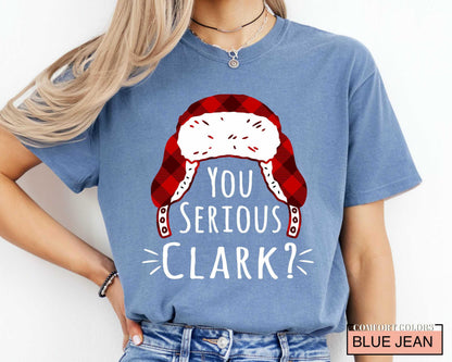 You Serious Clark? Funny Christmas Griswold Family Shirt
