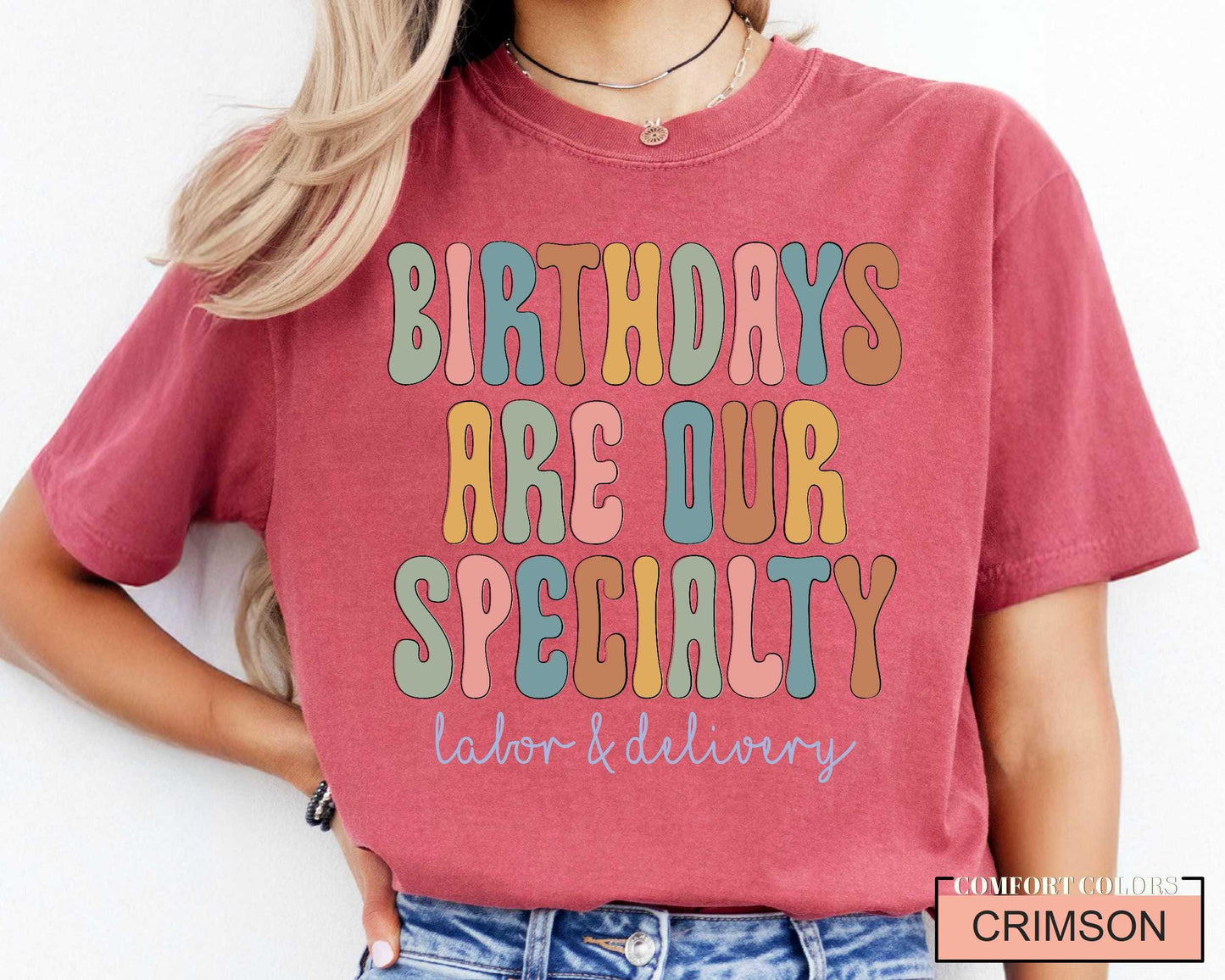 Funny Labor and Delivery Nurse T-Shirt - Birthday Specialty RN Gift