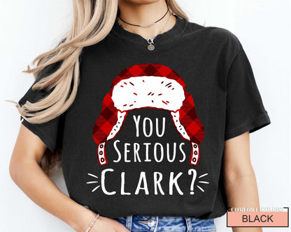 You Serious Clark? Funny Christmas Griswold Family Shirt