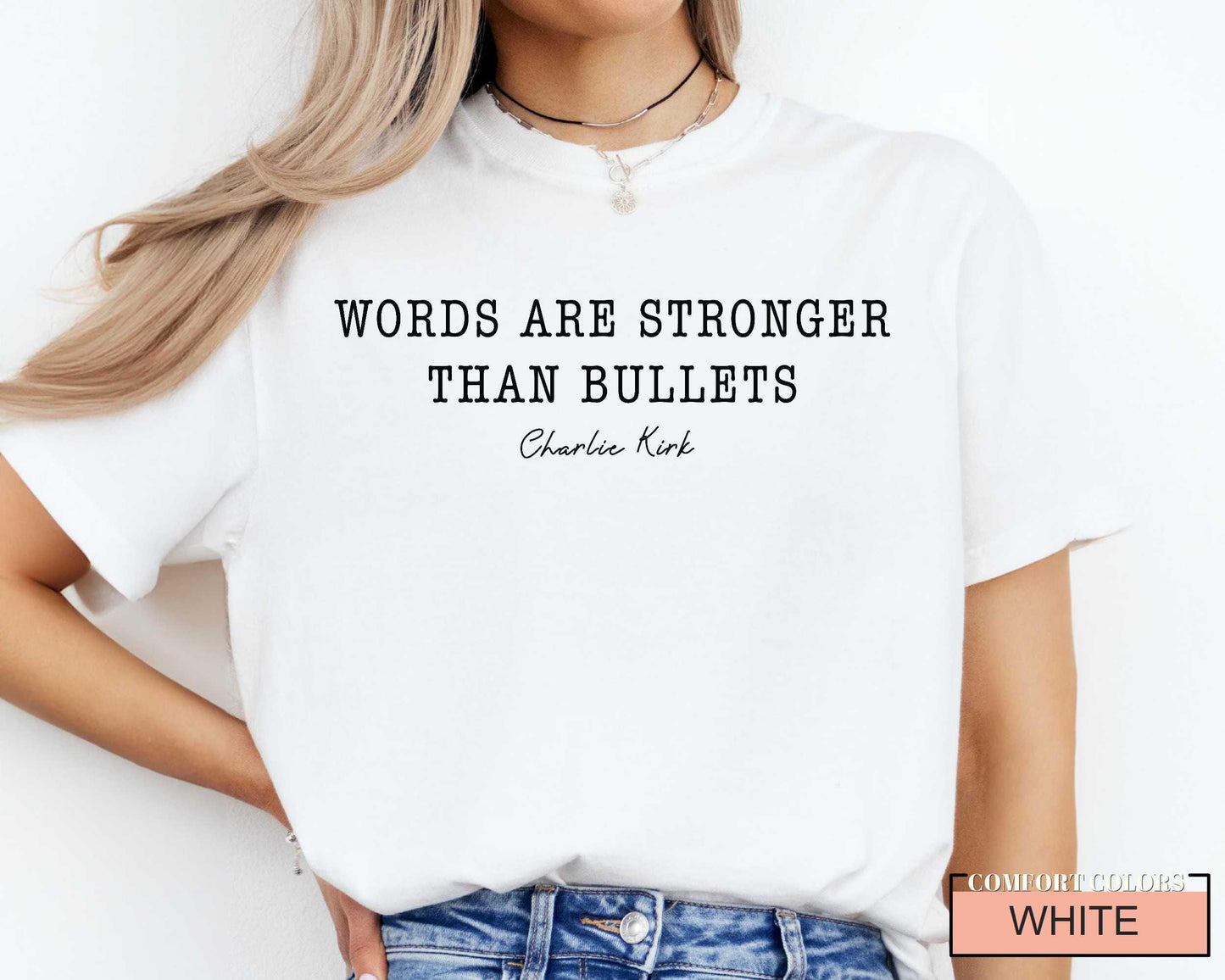 Words Are Stronger Than Bullets Charlie Kirk Shirt - Freedom of Speech Political Quote Top
