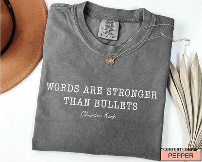 Words Are Stronger Than Bullets Charlie Kirk Shirt - Freedom of Speech Political Quote Top