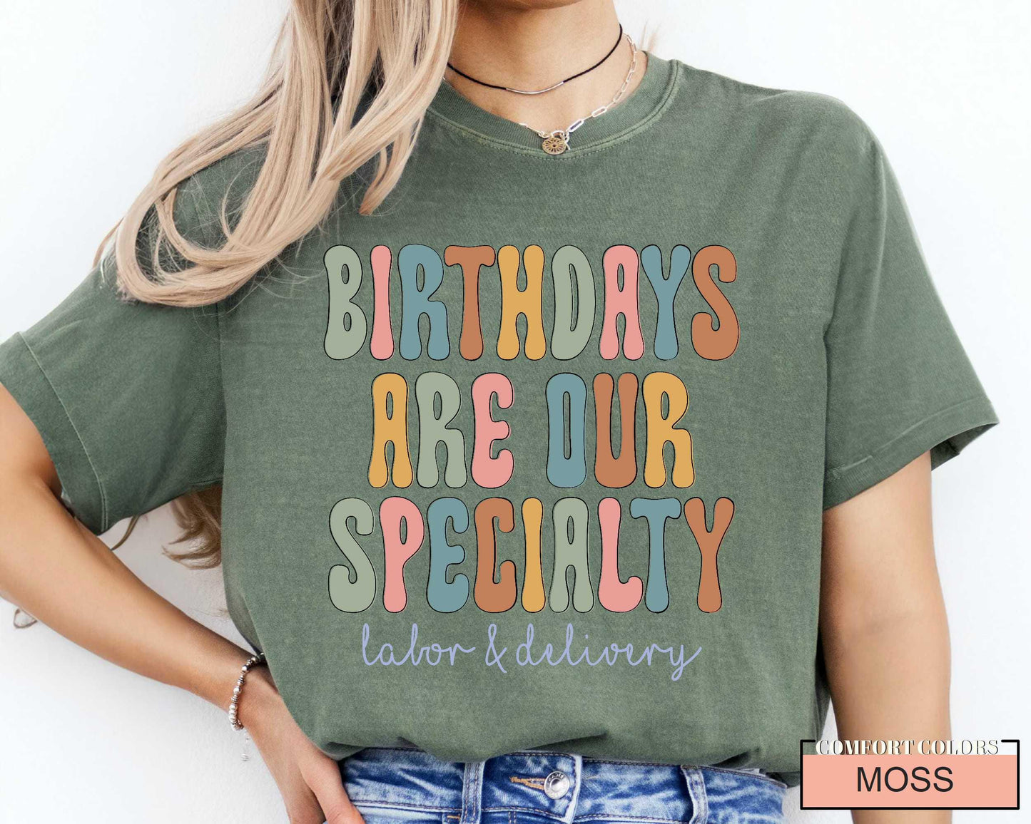 Funny Labor and Delivery Nurse T-Shirt - Birthday Specialty RN Gift