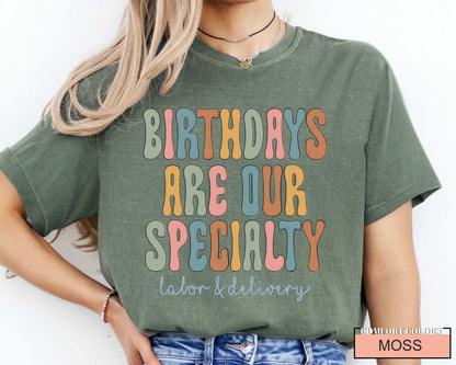 Funny Labor and Delivery Nurse T-Shirt - Birthday Specialty RN Gift