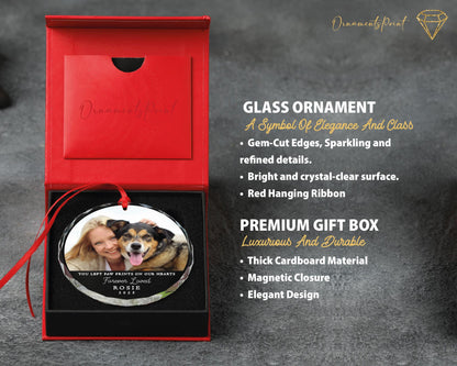 Custom Dog Memorial Photo Glass Ornament - You Left Paw Prints On Our Hearts Forever Loved