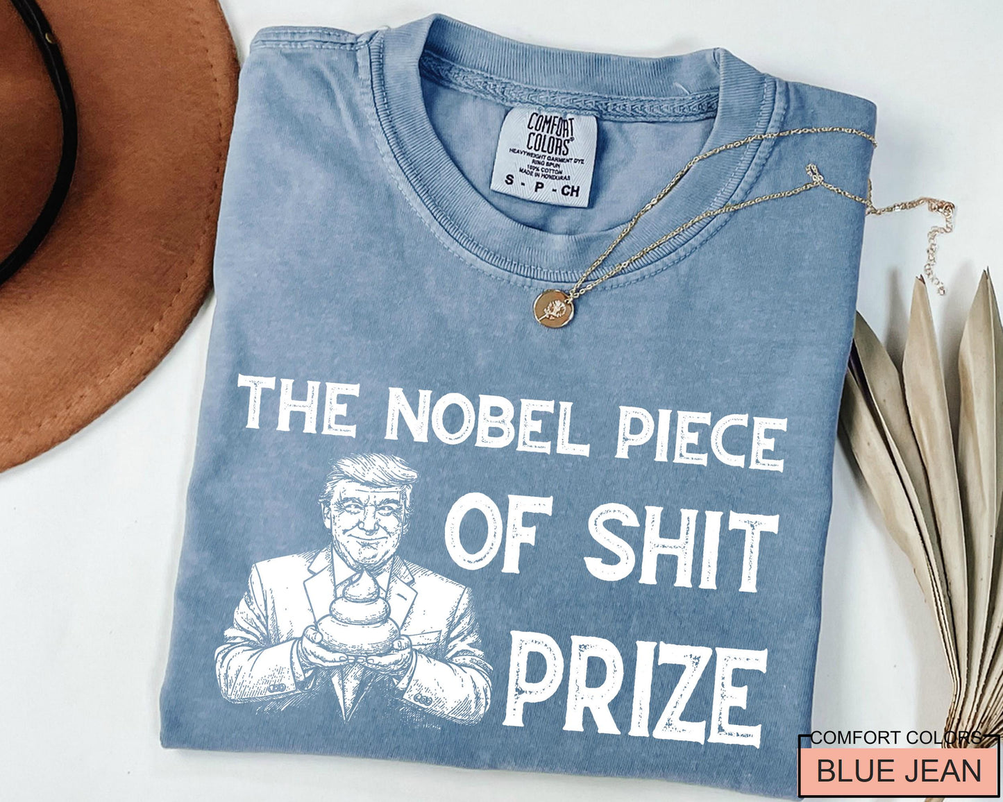Anti Trump Sarcastic Nobel Prize Outfit - Comfort Colors T-Shirt