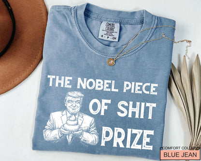 Anti Trump Sarcastic Nobel Prize Outfit - Comfort Colors T-Shirt