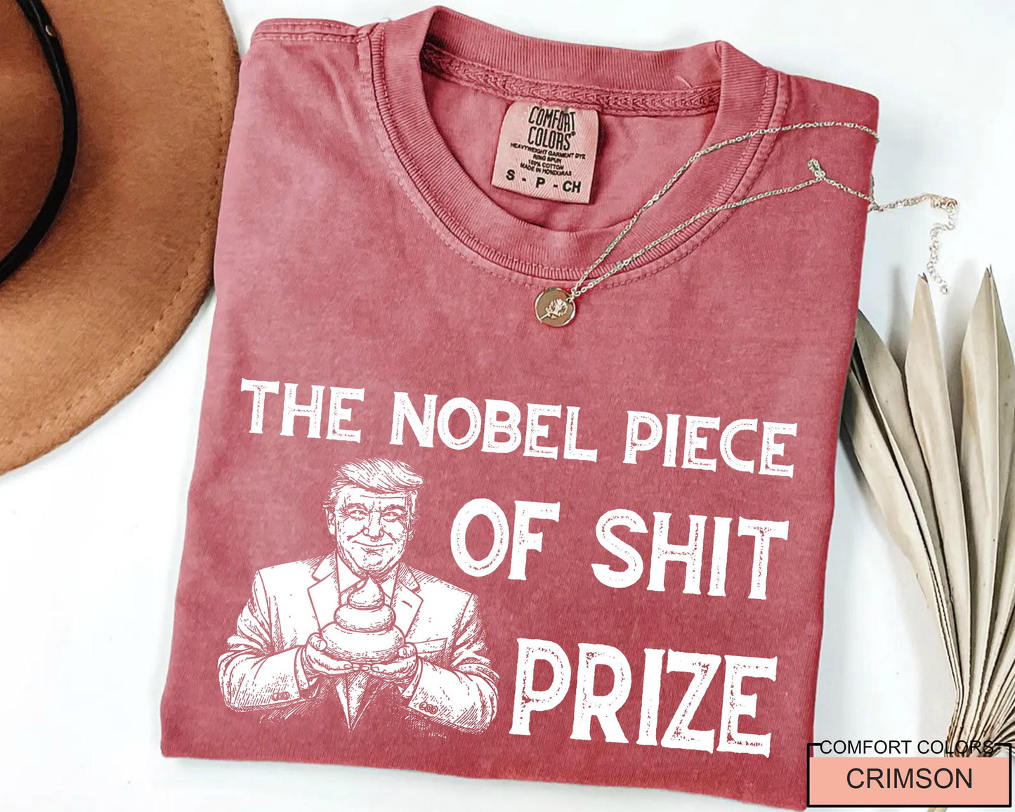 Anti Trump Sarcastic Nobel Prize Outfit - Comfort Colors T-Shirt