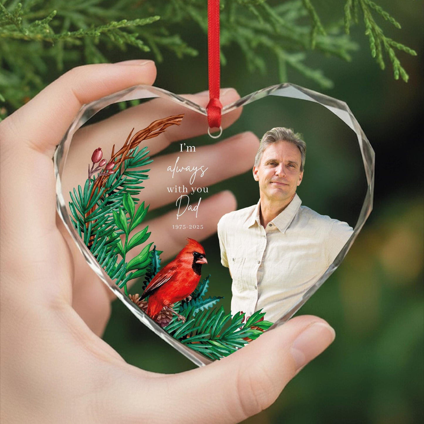 Loss of Father Photo Glass Heart Ornament - I Am Always With You Dad with Cardinal Design