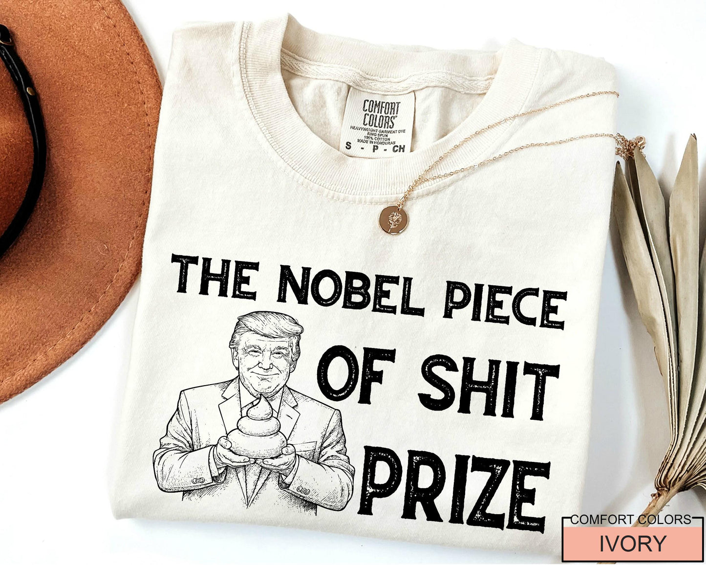 Anti Trump Sarcastic Nobel Prize Outfit - Comfort Colors T-Shirt