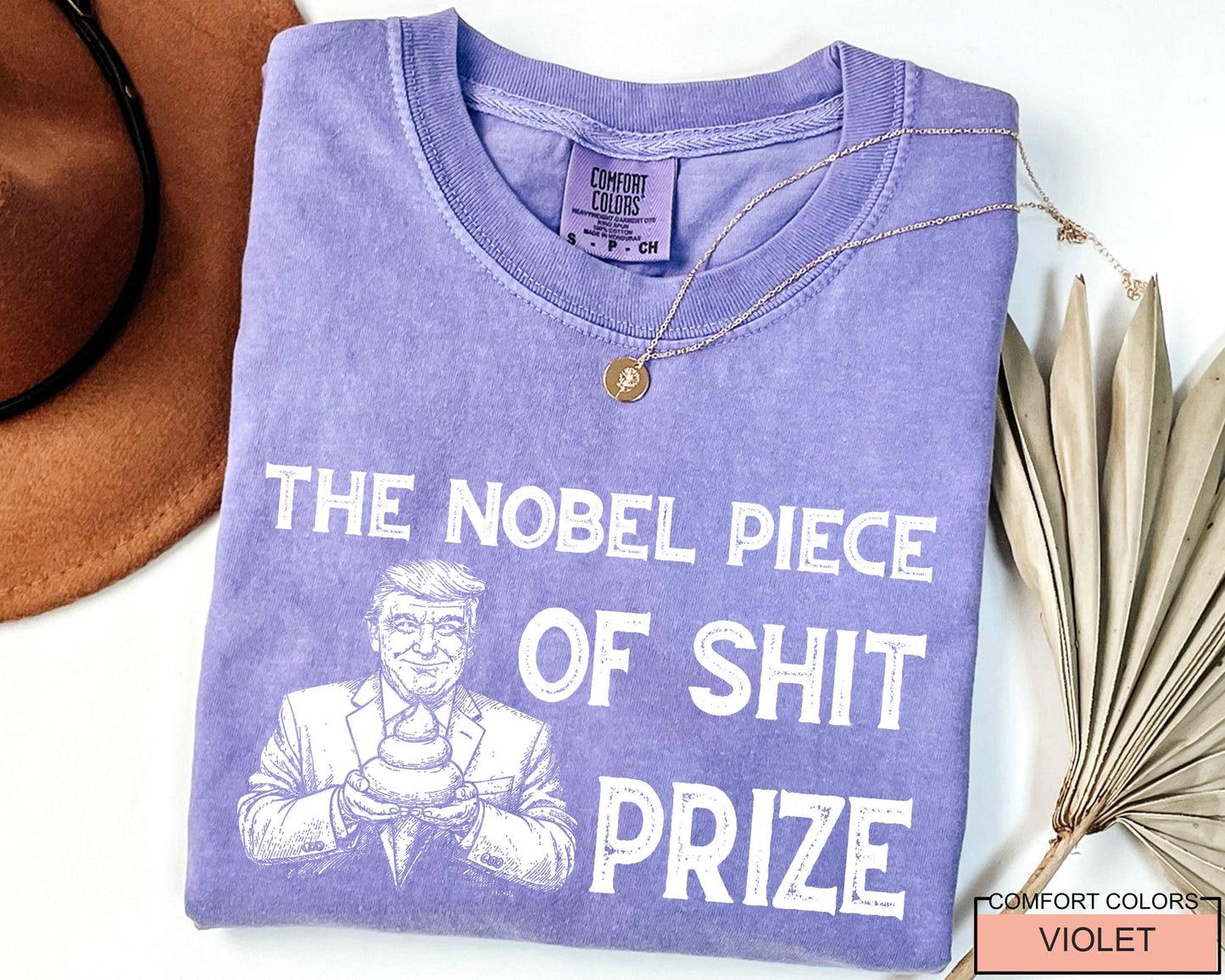 Anti Trump Sarcastic Nobel Prize Outfit - Comfort Colors T-Shirt