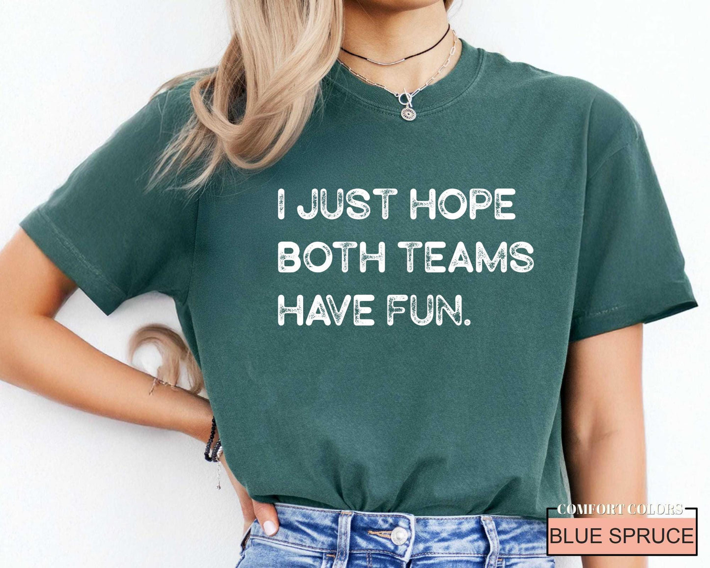 Funny Football Shirt, I Just Hope Both Teams Have Fun, Sarcastic Sports Tee