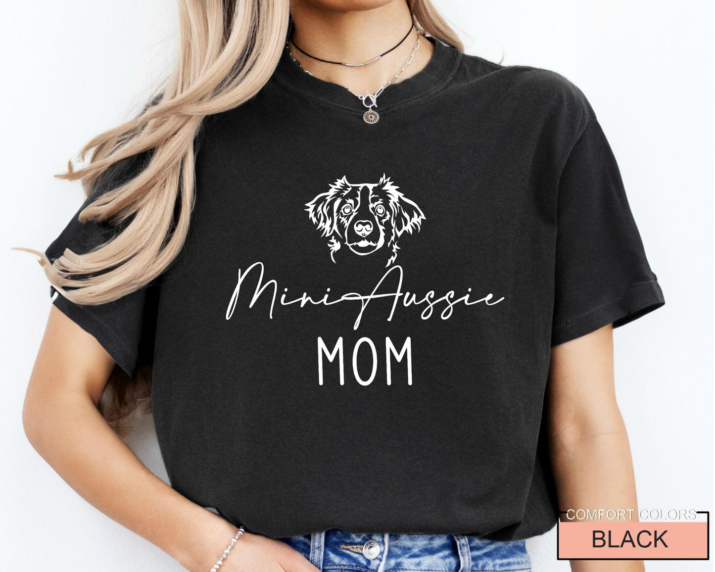 Mini Aussie Mom T-Shirt: Miniature Australian Shepherd Dog Gift