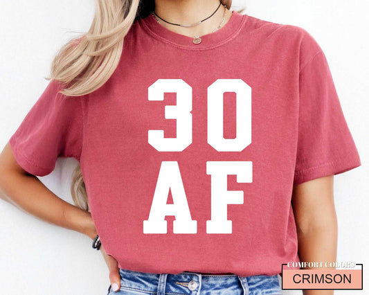 30 AF Funny 30th Birthday T-Shirt - Womens 30 Year Old Tee