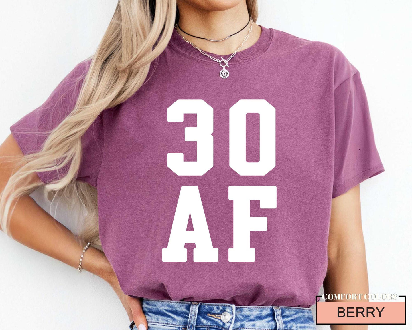 30 AF Funny 30th Birthday T-Shirt - Womens 30 Year Old Tee