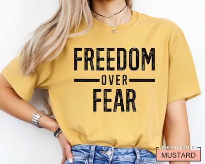 Freedom Over Fear Shirt: Motivational Veteran Tee