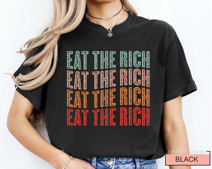 Eat the Rich Shirt, Anti Capitalist Political Shirt