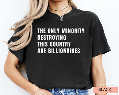 Sarcastic Billionaire Anti Elon Shirt: Wealth Inequality Protest Tee