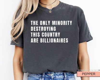 Sarcastic Billionaire Anti Elon Shirt: Wealth Inequality Protest Tee