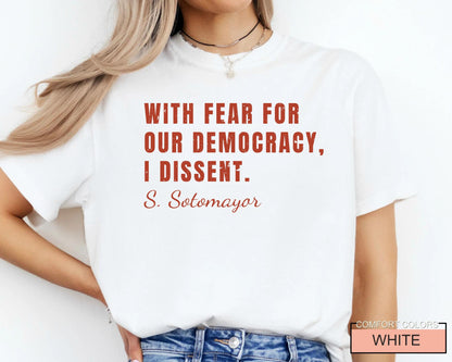 Sotomayor Quote Shirt: Defend Democracy, Human Rights