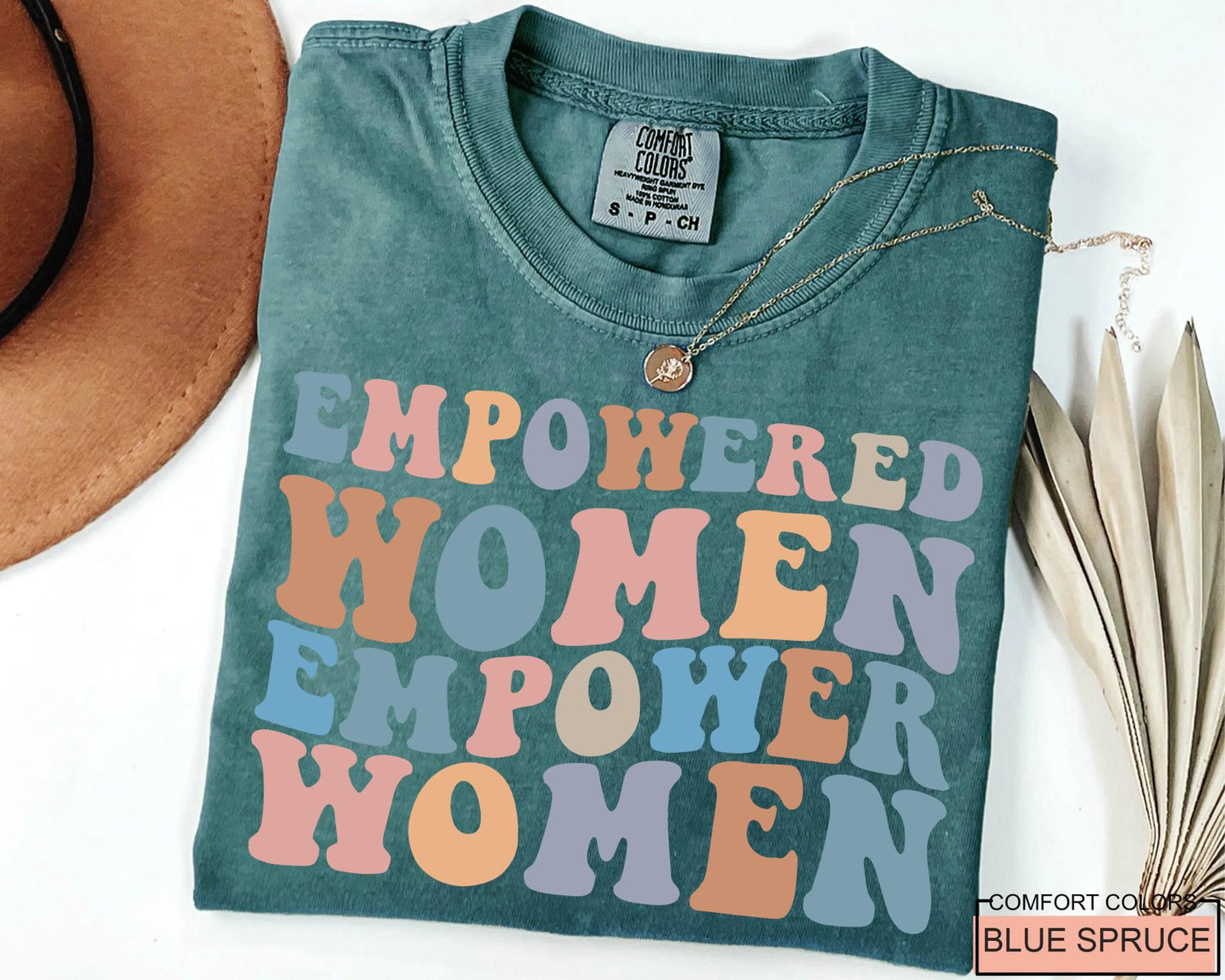 Empowered Women Empower Women Shirt, Feminist Apparel for Her, Women's Day Gift