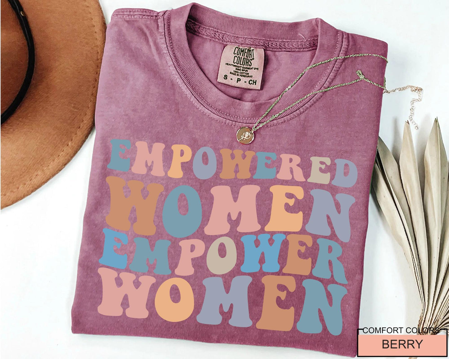 Empowered Women Empower Women Shirt, Feminist Apparel for Her, Women's Day Gift