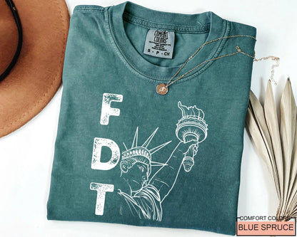 FDT Statue of Liberty Shirt, Political Statement Tee for Activists, Resist Protest Gift