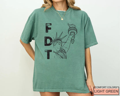 FDT Statue of Liberty Shirt, Political Statement Tee for Activists, Resist Protest Gift