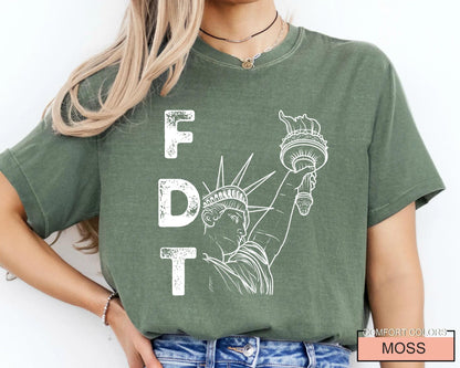 FDT Statue of Liberty Shirt, Political Statement Tee for Activists, Resist Protest Gift