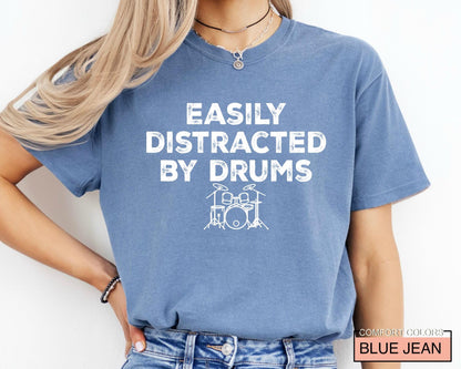 Easily Distracted by Drums Shirt - Funny Drummer Musician Gift