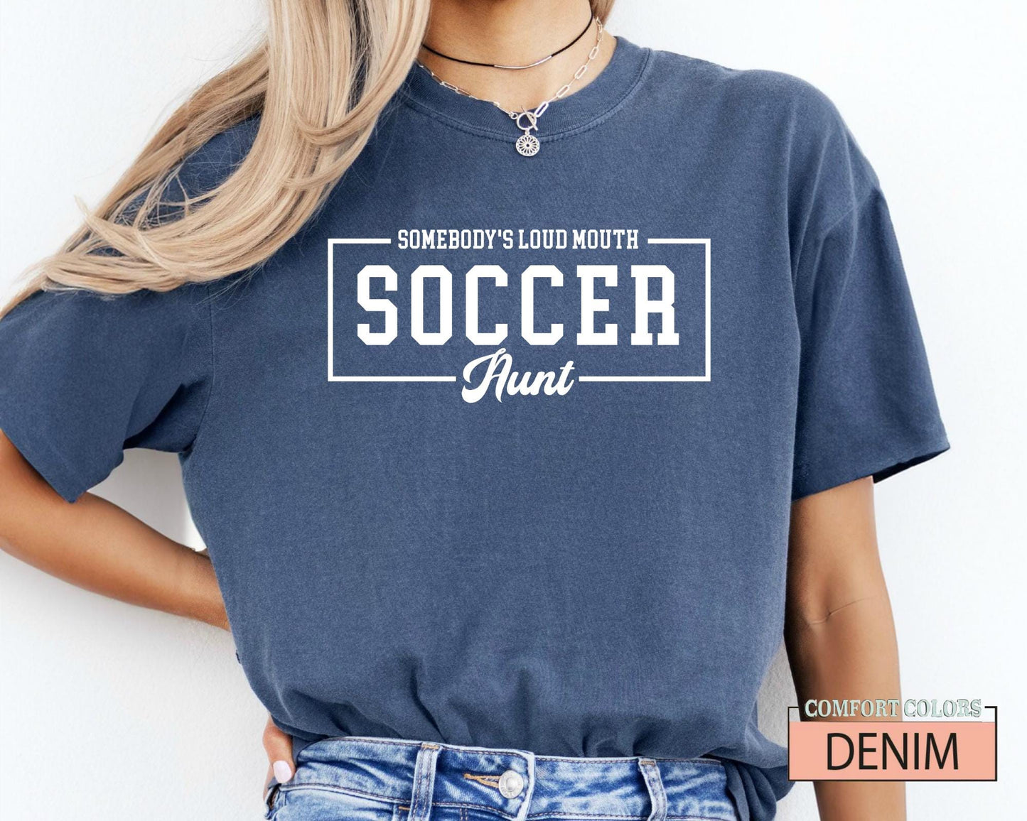 Loud Mouth Soccer Aunt Shirt - Comfort Colors Auntie Sports Tee