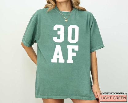 30 AF Funny 30th Birthday T-Shirt - Womens 30 Year Old Tee