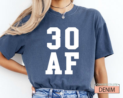 30 AF Funny 30th Birthday T-Shirt - Womens 30 Year Old Tee