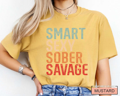 Smart Sexy Sober Savage Shirt , Sober Af Shirt, Anti Alcohol TShirt for Birthday - Unisex Funny Sobriety Addiction Recovery T-Shirt