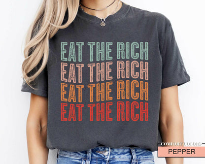 Eat the Rich Shirt, Anti Capitalist Political Shirt