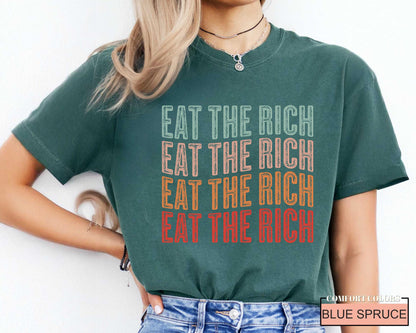 Eat the Rich Shirt, Anti Capitalist Political Shirt