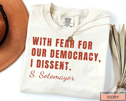 Sotomayor Quote Shirt: Defend Democracy, Human Rights