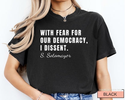 Sotomayor Quote Shirt: Defend Democracy, Human Rights