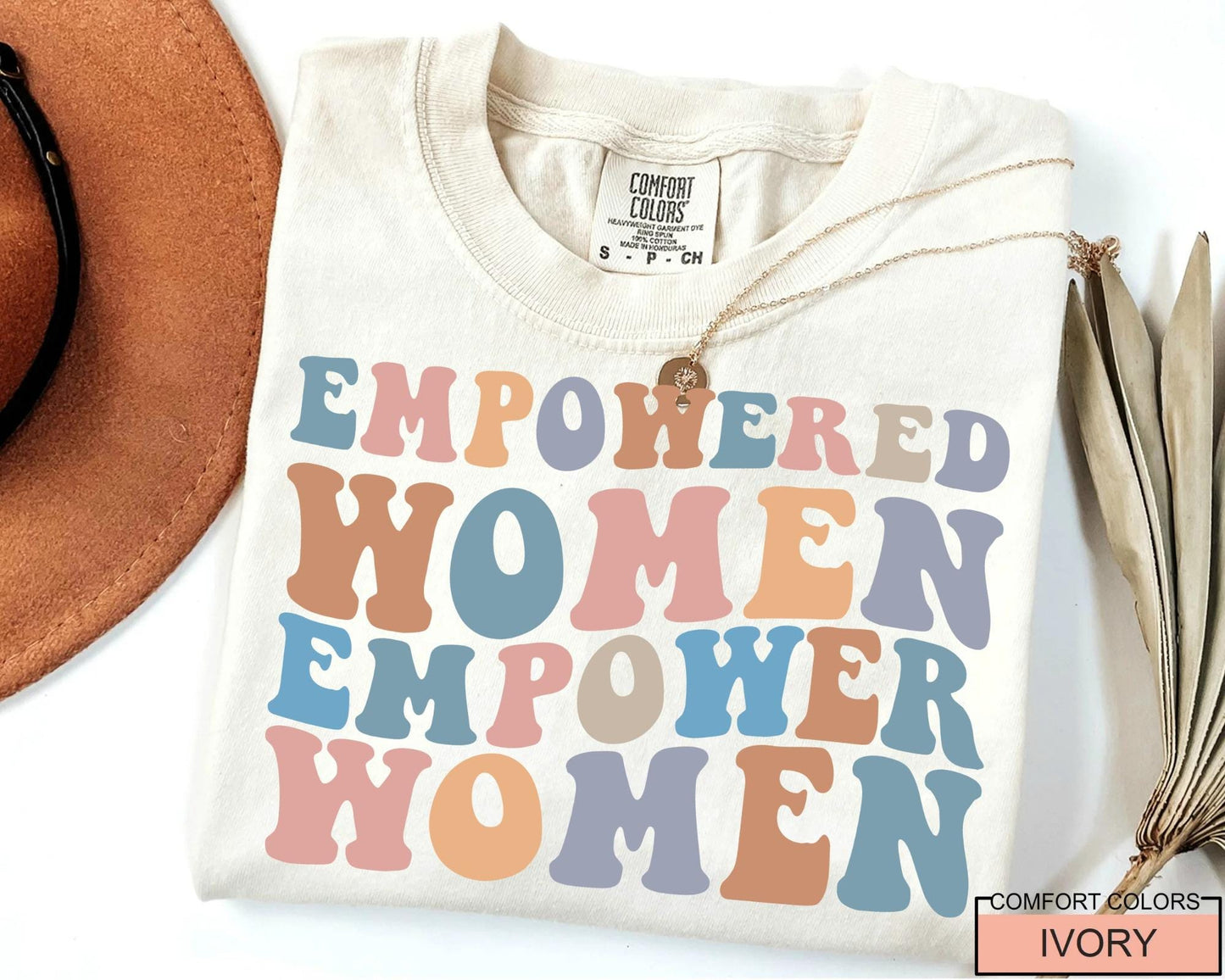 Empowered Women Empower Women Shirt, Feminist Apparel for Her, Women's Day Gift