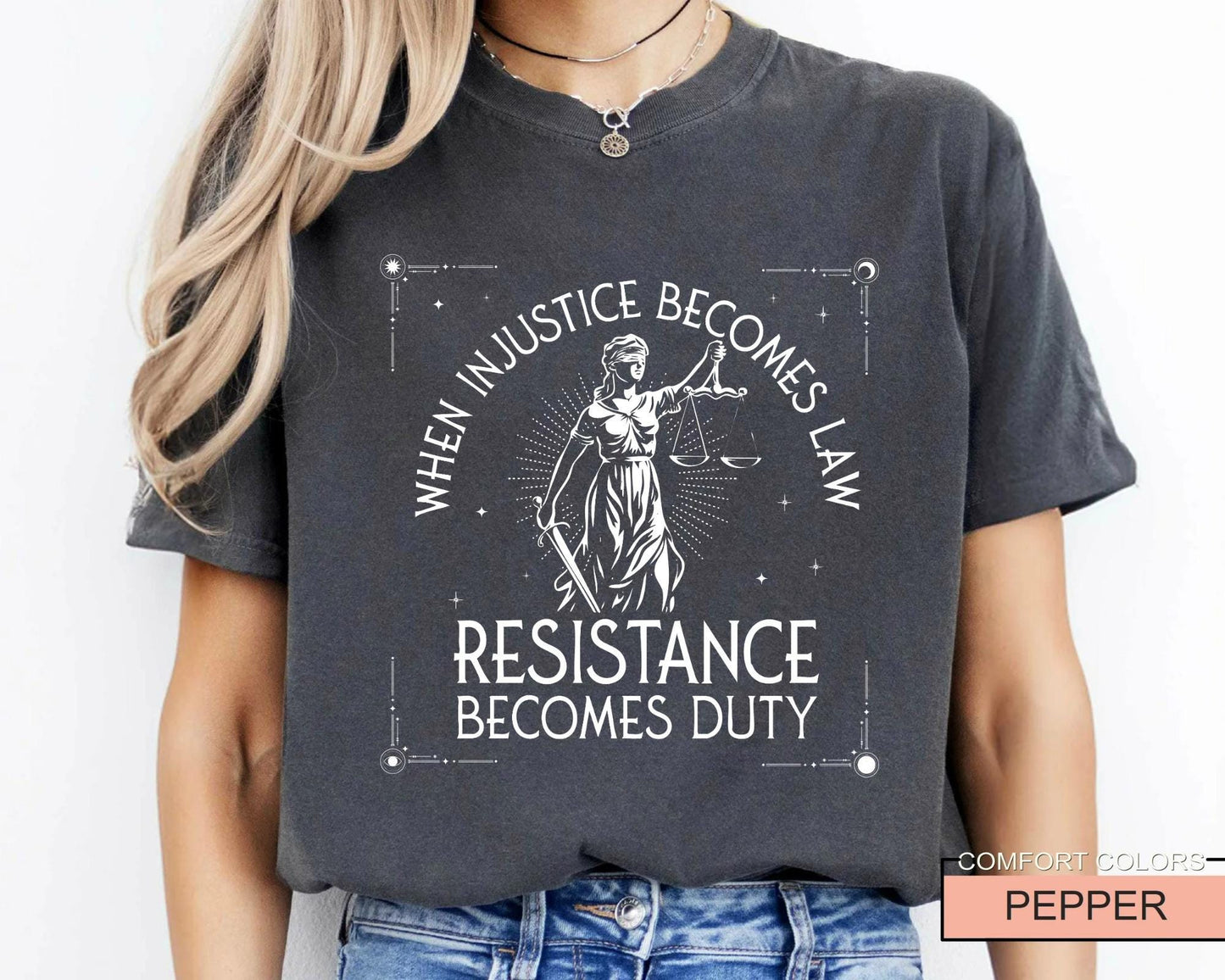 When Injustice Becomes Law, Feminist Shirt for Activists, Social Justice Protest Tee