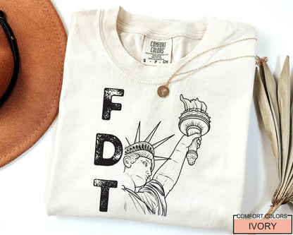 FDT Statue of Liberty Shirt, Political Statement Tee for Activists, Resist Protest Gift