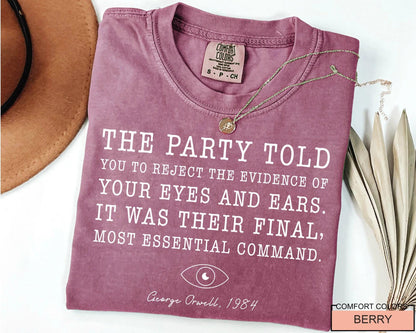The Party Told You George Orwell Shirt, Political Activist Tee