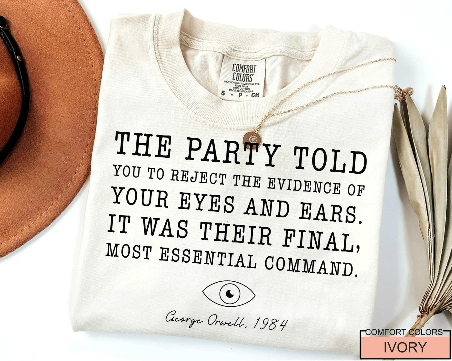 The Party Told You George Orwell Shirt, Political Activist Tee
