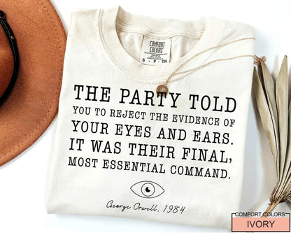 The Party Told You George Orwell Shirt, Political Activist Tee