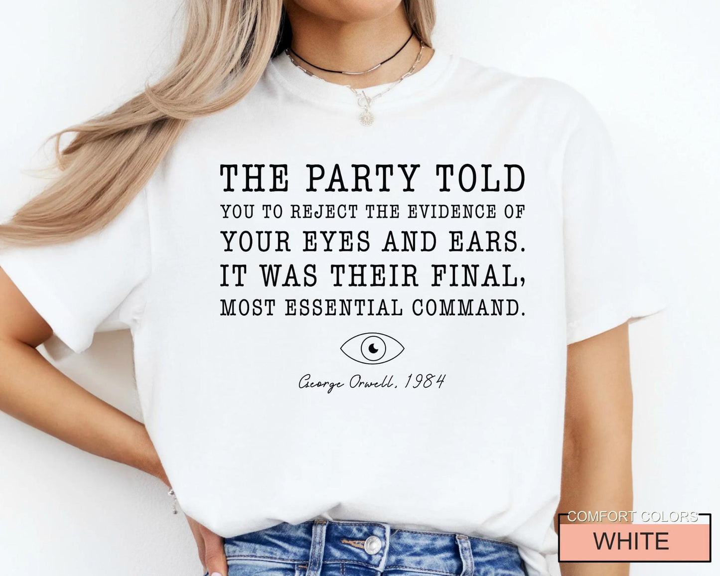 The Party Told You George Orwell Shirt, Political Activist Tee