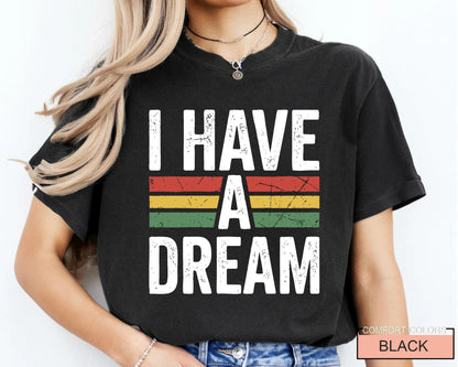 I Have a Dream Tshirt, Martin Luther King Tee