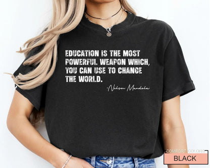 Nelson Mandela Quote Shirt, Black History Month Teacher Tee