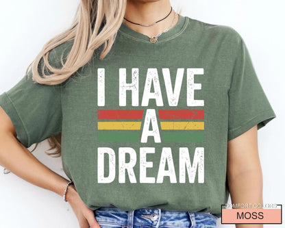 I Have a Dream Tshirt, Martin Luther King Tee