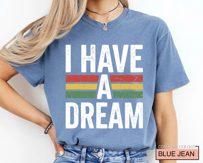 I Have a Dream Tshirt, Martin Luther King Tee