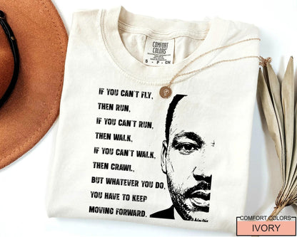 If You Can't Fly Martin Luther King Tshirt , Black History Month Tee