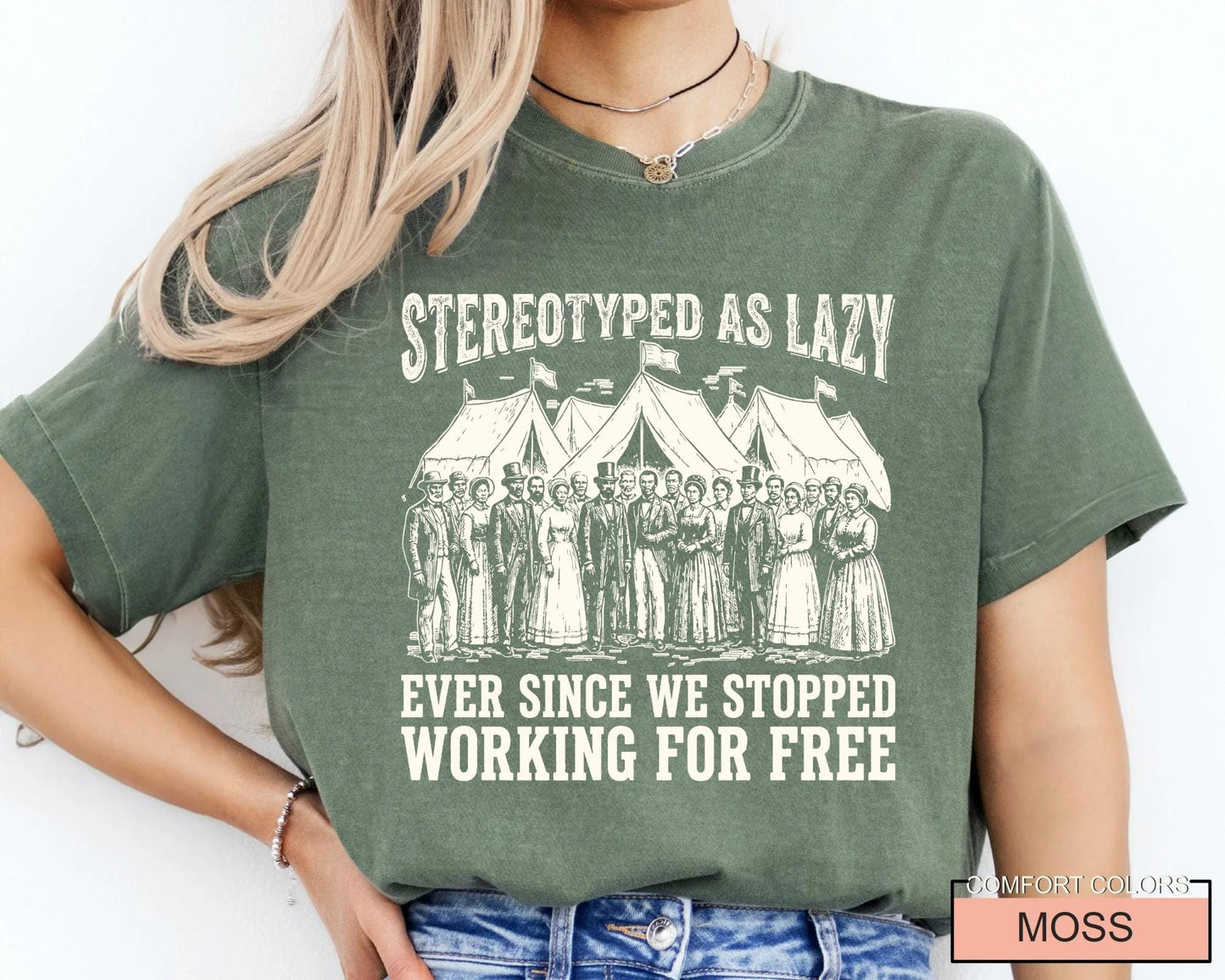 Stereotyped as Lazy Ever Since We Stopped Tshirt